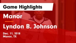 Manor  vs Lyndon B. Johnson  Game Highlights - Dec. 11, 2018