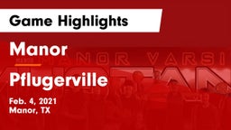 Manor  vs Pflugerville  Game Highlights - Feb. 4, 2021