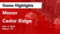 Manor  vs Cedar Ridge  Game Highlights - Feb. 6, 2023