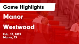 Manor  vs Westwood  Game Highlights - Feb. 10, 2023