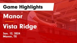 Manor  vs Vista Ridge  Game Highlights - Jan. 12, 2024