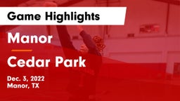 Manor  vs Cedar Park  Game Highlights - Dec. 3, 2022