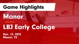 Manor  vs LBJ Early College  Game Highlights - Dec. 13, 2022