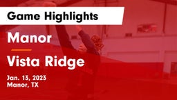 Manor  vs Vista Ridge  Game Highlights - Jan. 13, 2023
