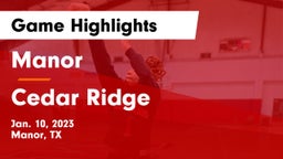 Manor  vs Cedar Ridge  Game Highlights - Jan. 10, 2023