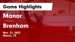 Manor  vs Brenham  Game Highlights - Nov. 21, 2023