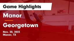 Manor  vs Georgetown  Game Highlights - Nov. 30, 2023