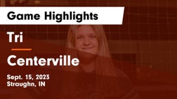 Tri  vs Centerville  Game Highlights - Sept. 15, 2023