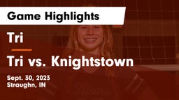 Tri  vs Tri vs. Knightstown  Game Highlights - Sept. 30, 2023