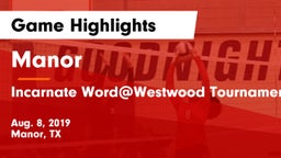 Manor  vs Incarnate Word@Westwood Tournament Game Highlights - Aug. 8, 2019