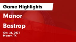 Manor  vs Bastrop  Game Highlights - Oct. 26, 2021