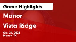 Manor  vs Vista Ridge Game Highlights - Oct. 21, 2022