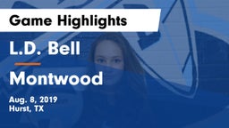 L.D. Bell vs Montwood  Game Highlights - Aug. 8, 2019