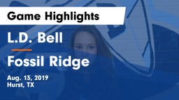L.D. Bell vs Fossil Ridge  Game Highlights - Aug. 13, 2019