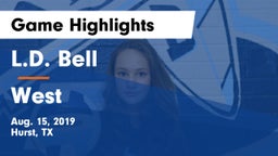 L.D. Bell vs West  Game Highlights - Aug. 15, 2019