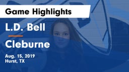 L.D. Bell vs Cleburne  Game Highlights - Aug. 15, 2019