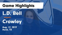 L.D. Bell vs Crowley  Game Highlights - Aug. 17, 2019