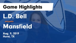 L.D. Bell vs Mansfield  Game Highlights - Aug. 9, 2019