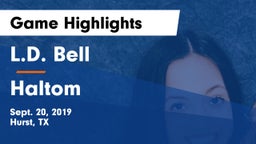 L.D. Bell vs Haltom  Game Highlights - Sept. 20, 2019