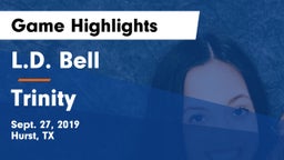 L.D. Bell vs Trinity  Game Highlights - Sept. 27, 2019