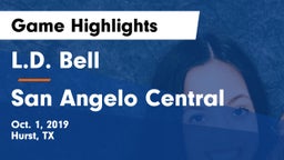 L.D. Bell vs San Angelo Central  Game Highlights - Oct. 1, 2019