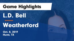 L.D. Bell vs Weatherford  Game Highlights - Oct. 8, 2019