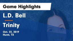 L.D. Bell vs Trinity  Game Highlights - Oct. 22, 2019