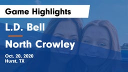L.D. Bell vs North Crowley  Game Highlights - Oct. 20, 2020
