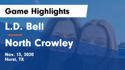 L.D. Bell vs North Crowley  Game Highlights - Nov. 13, 2020