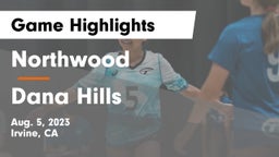 Northwood  vs Dana Hills Game Highlights - Aug. 5, 2023
