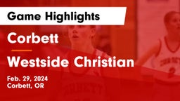 Corbett  vs Westside Christian  Game Highlights - Feb. 29, 2024