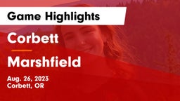 Corbett  vs Marshfield  Game Highlights - Aug. 26, 2023