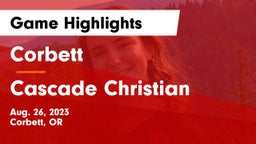 Corbett  vs Cascade Christian  Game Highlights - Aug. 26, 2023