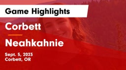 Corbett  vs Neahkahnie Game Highlights - Sept. 5, 2023