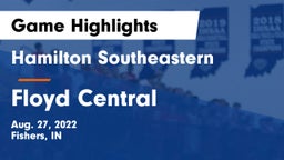 Hamilton Southeastern  vs Floyd Central  Game Highlights - Aug. 27, 2022