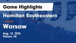 Hamilton Southeastern  vs Warsaw  Game Highlights - Aug. 12, 2023