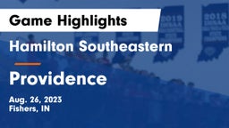 Hamilton Southeastern  vs Providence  Game Highlights - Aug. 26, 2023