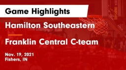 Hamilton Southeastern  vs Franklin Central C-team Game Highlights - Nov. 19, 2021