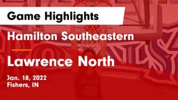 Hamilton Southeastern  vs Lawrence North  Game Highlights - Jan. 18, 2022