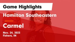 Hamilton Southeastern  vs Carmel  Game Highlights - Nov. 24, 2023