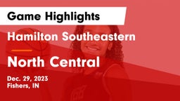 Hamilton Southeastern  vs North Central  Game Highlights - Dec. 29, 2023