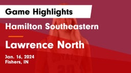 Hamilton Southeastern  vs Lawrence North  Game Highlights - Jan. 16, 2024