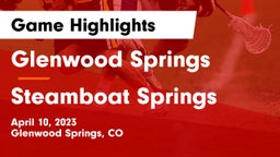 Glenwood Springs  vs Steamboat Springs  Game Highlights - April 10, 2023