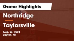 Northridge  vs Taylorsville Game Highlights - Aug. 26, 2021