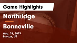 Northridge  vs Bonneville  Game Highlights - Aug. 31, 2023