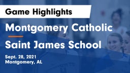 Montgomery Catholic  vs Saint James School Game Highlights - Sept. 28, 2021