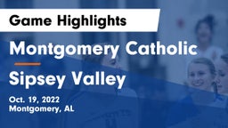 Montgomery Catholic  vs Sipsey Valley Game Highlights - Oct. 19, 2022