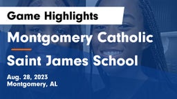Montgomery Catholic  vs Saint James School Game Highlights - Aug. 28, 2023