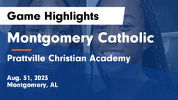 Montgomery Catholic  vs Prattville Christian Academy  Game Highlights - Aug. 31, 2023