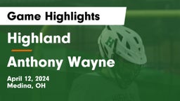 Highland  vs Anthony Wayne  Game Highlights - April 12, 2024